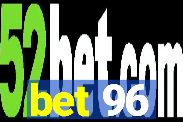 bet 96